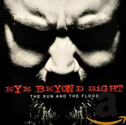 EYE BEYOND SIGHT - THE SUN AND THE FLOOD (CD)