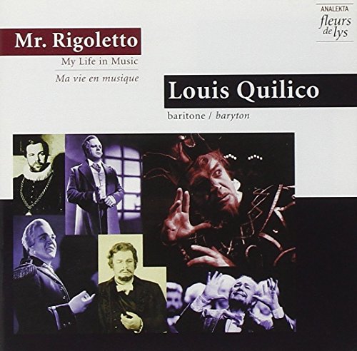 QUILICO,LOUIS - MR. RIGOLETTO: MY LIFE IN MUSIC (CD)