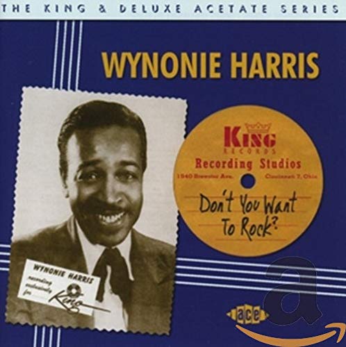 HARRIS,WYNONIE - DON'T YOU WANT TO ROCK ~ THE KING & DELUXE ACETATE SERIES (CD)