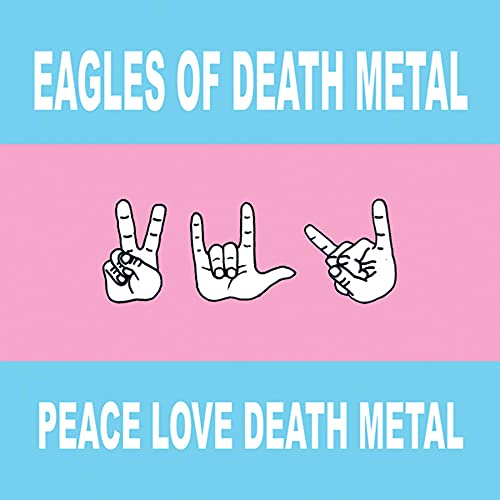 EAGLES OF DEATH METAL - PEACE LOVE DEATH METAL (CD)