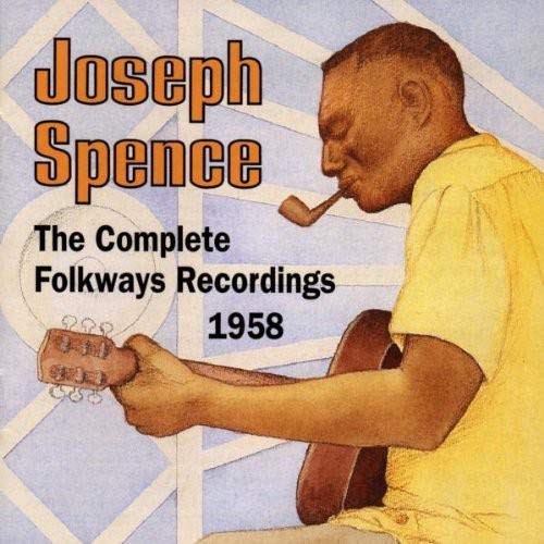 SPENCE, JOSEPH - JOSEPH SPENCE: THE COMPLETE FOLKWAYS RECORDINGS, 1958 (CD)