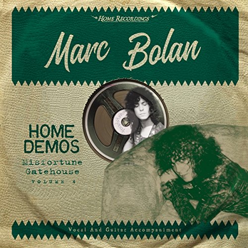 BOLAN,MARC - MISFORTUNE GATEHOUSE : HOME DEMOS 4 (VINYL)