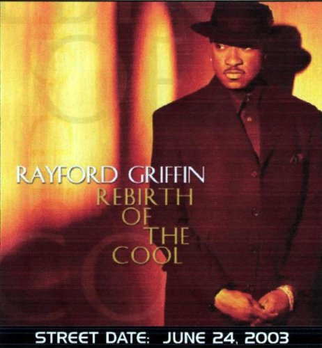 GRIFFIN, RAYFORD - REBIRTH OF THE COOL (CD)