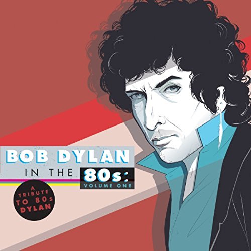 VARIOUS ARTISTS - BOB DYLAN IN THE 80S: VOLUME ONE (CD)