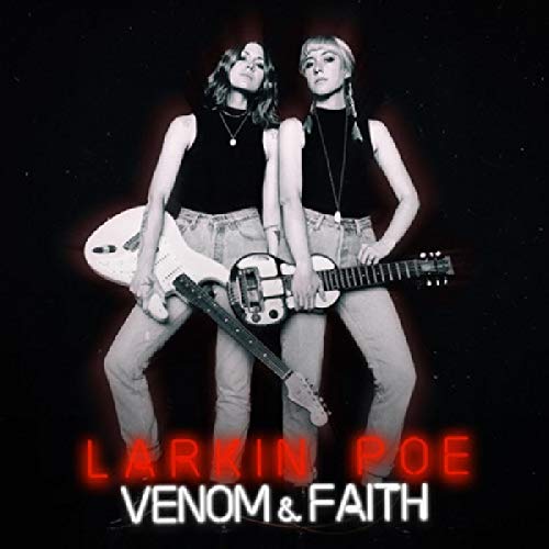 LARKIN POE - VENOM & FAITH (CD)