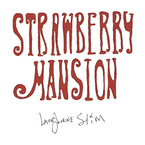 LANGHORNE SLIM - STRAWBERRY MANSION (VINYL)