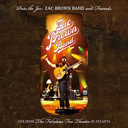 ZAC BROWN BAND - PASS THE JAR - ZAC BROWN BAND AND FRIENDS FROM THE FABULOUS FOX THEATRE IN ATLANTA (CD)