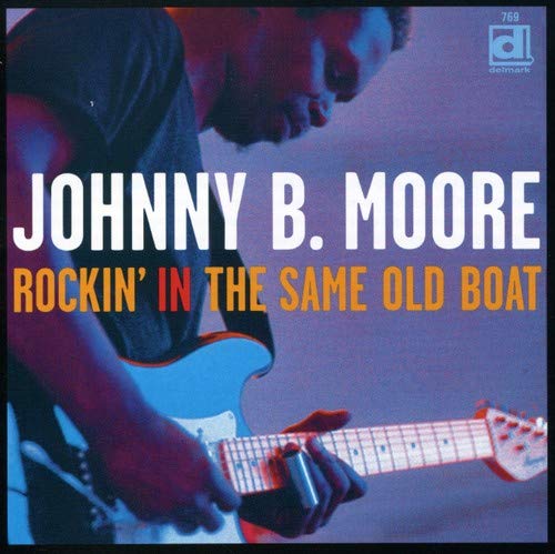 MOORE,JOHNNY B. - ROCKIN IN THE SAME BOAT (CD)