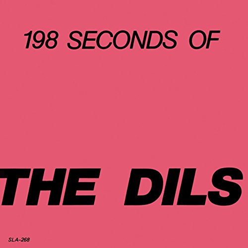 DILS - 198 SECONDS OF THE DILS (VINYL)