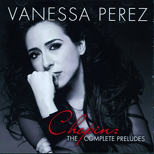 PEREZ,VANNESSA - CHOPIN THE COMPLETE PRELUD (CD)
