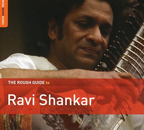 RAVI SHANKAR - THE ROUGH GUIDE TO RAVI SHANKAR (CD)