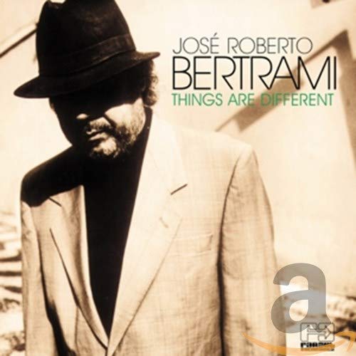 BERTRAMI,JOSE ROBERTO - THINGS ARE DIFFERENT (CD)