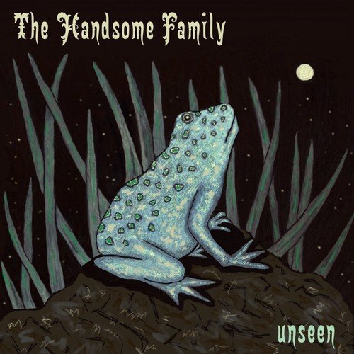 THE HANDSOME FAMILY - UNSEEN (CD)