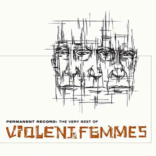 VIOLENT FEMMES - PERMANENT RECORD: VERY BEST OF VIOLENT FEMMES (CD)