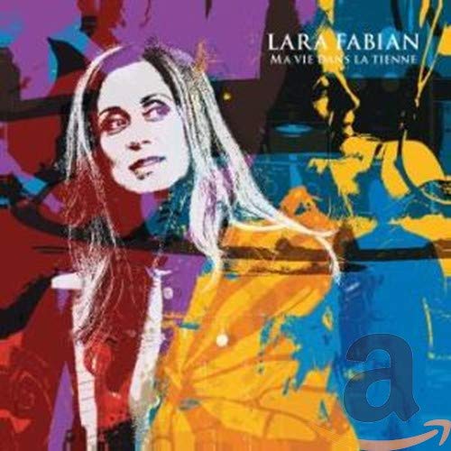 LARA FABIAN - MA VIE DANS LA TIENNE: DELUXE (CD)