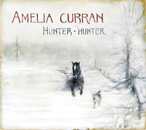 AMELIA CURRAN - HUNTER, HUNTER (CD)