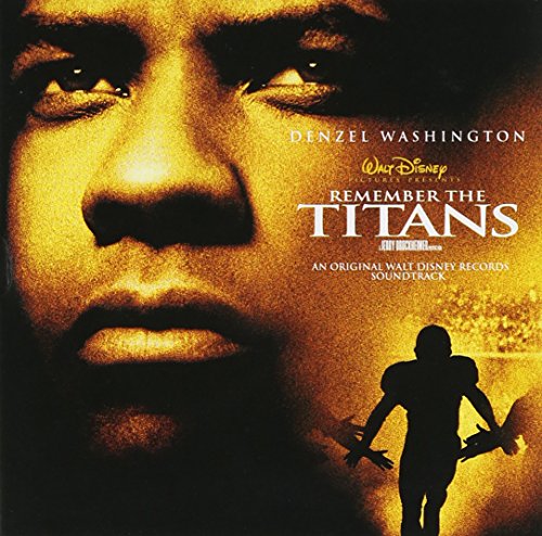 SNDTRK  - REMEMBER THE TITANS: AN ORIGINAL WALT DISNEY SOUNDTRACK (2000 FILM)