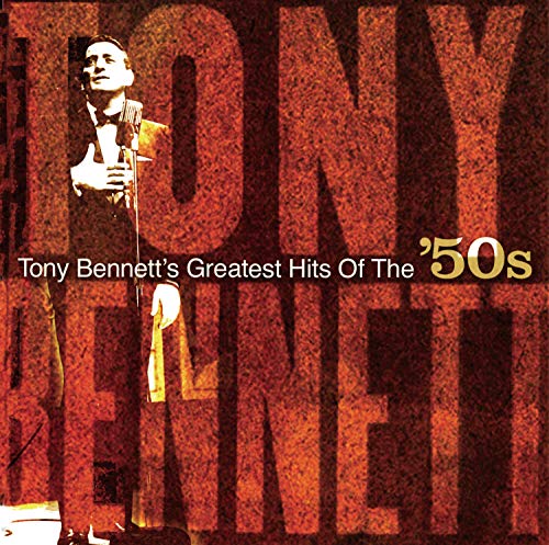 BENNETT, TONY - GREATEST HITS OF THE 50'S (CD)