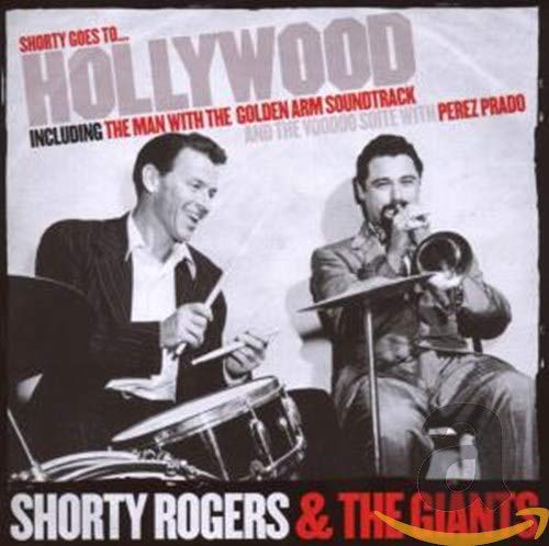 ROGERS, SHORTY & THE GIANTS - SHORTY GOES TO HOLLYWOOD (CD)