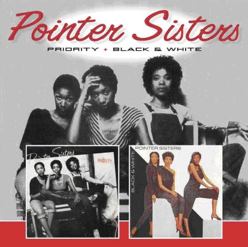 POINTER SISTERS - PRIORITY/BLACK AND WHITE (CD)