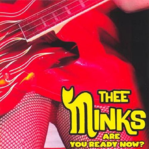 THEE MINKS - ARE YOU READY NOW (CD)