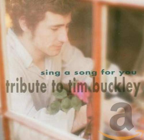 BUCKLEY,TIM TRIBUTE - SING A SONG FOR YOU-TRIBUTE TO (CD)