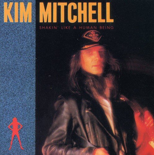 KIM MITCHELL - SHAKIN LIKE A HUMAN (CD)