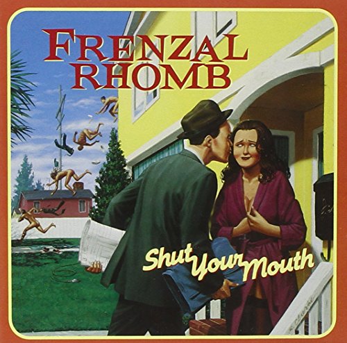 FRENZAL RHOMB - SHUT YOUR MOUTH