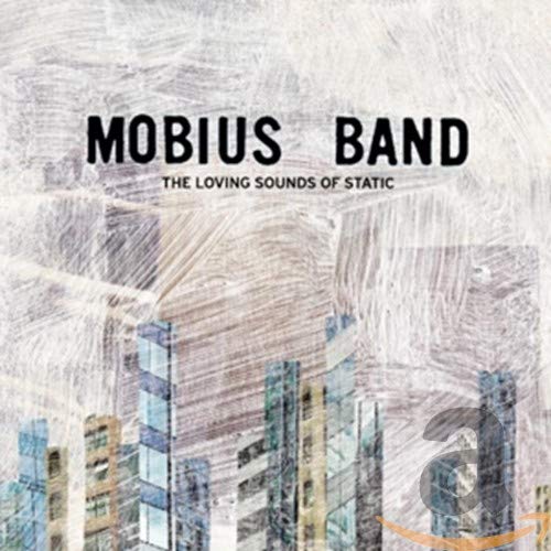 MOBIUS BAND - LOVING SOUNDS OF STATIC (CD)