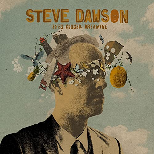 STEVE DAWSON - EYES CLOSED DREAMING (CD)