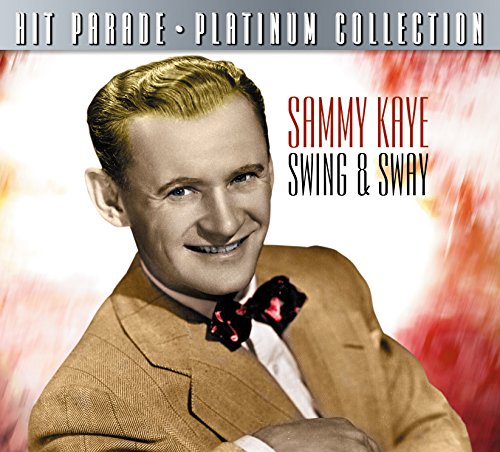 KAYE, SAMMY - SWING AND SWAY WITH SAMMY KAYE (CD)