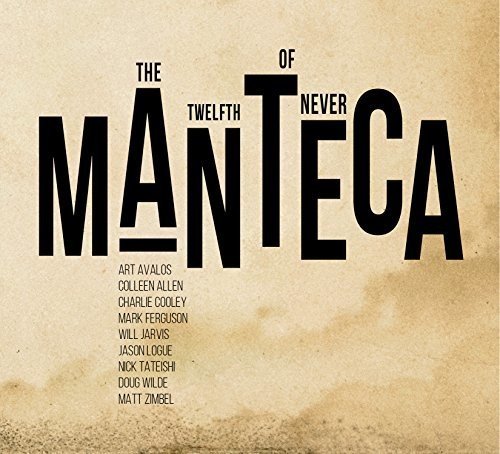 MANTECA - TWELFTH OF NEVER (CD)