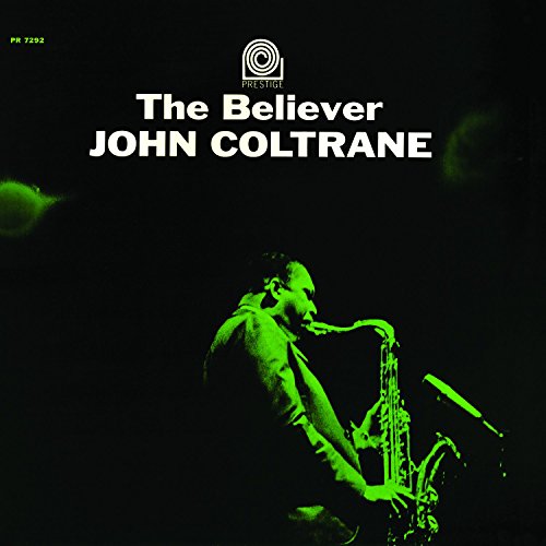 COLTRANE, JOHN - THE BELIEVER (VINYL)