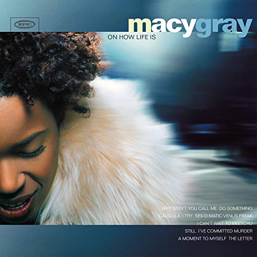 GRAY,MACY - OH HOW LIFE IS (180G/BLUE VINYL)