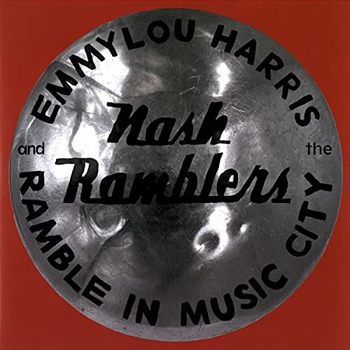 EMMYLOU HARRIS & THE NASH RAMBLERS - RAMBLE IN MUSIC CITY: THE LOST CONCERT (LIVE) (VINYL)