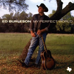 BURLESON, ED - MY PERFECT WORLD (CD)