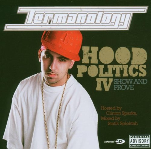 TERMANOLOGY - HOOD POLITICS IV: SHOW & PROVE (CD)