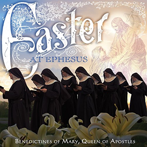 BENEDICTINES OF MARY, QUEEN OF APOSTLES - EASTER AT EPHESUS (CD)