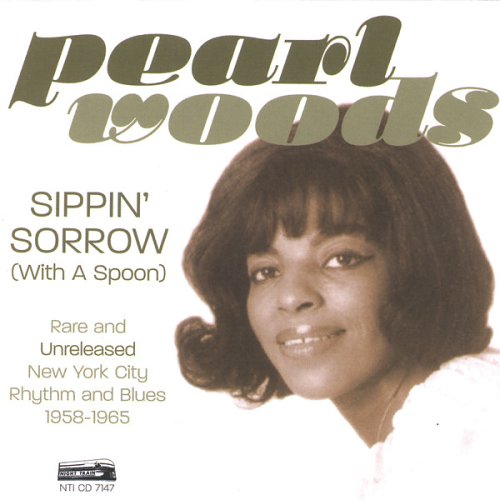 WOODS, PEARL - SIPPIN' SORROW (WITH A SPOON) (CD)