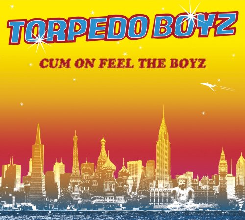 TORPEDO BOYZ - CUM ON FEEL THE BOYZ (CD)