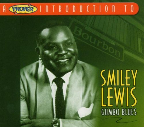 LEWIS, SMILEY - GUMBO BLUES A PROPER INTRODUC (CD)