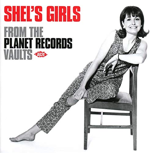 VARIOUS ARTISTS - SHEL'S GIRLS: FROM THE PLANET RECORDS VAULTS (CD)