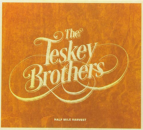 THE TESKEY BROTHERS - HALF MILE HARVEST (CD)