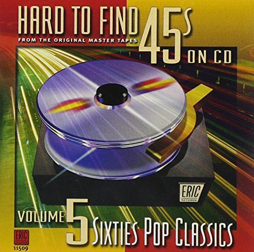 VARIOUS ARTISTS - HARD-TO-FIND 45'S ON CD VOL.5: '60S POP CLASSICS (CD)