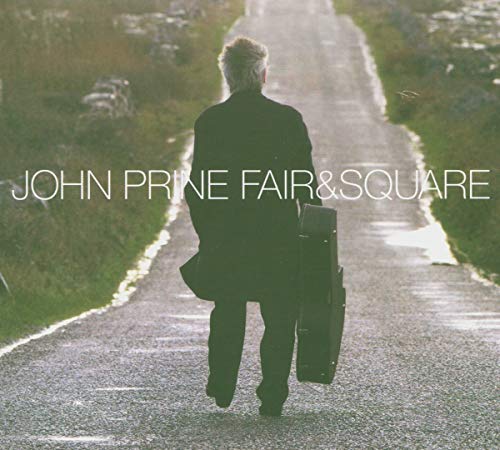 PRINE,JOHN - FAIR & SQUARE (CD)