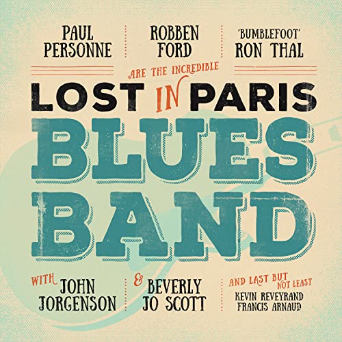 ROBBEN FORD, RON THAL & PAUL PERSONNE - LOST IN PARIS BLUES BAND (VINYL)