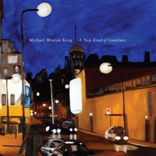 KING,MICHAEL WESTON - NEW KIND OF LONELINESS (CD)