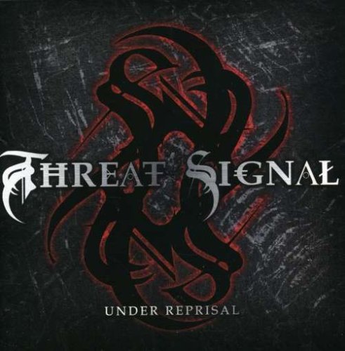 THREAT SIGNAL - UNDER REPRISAL