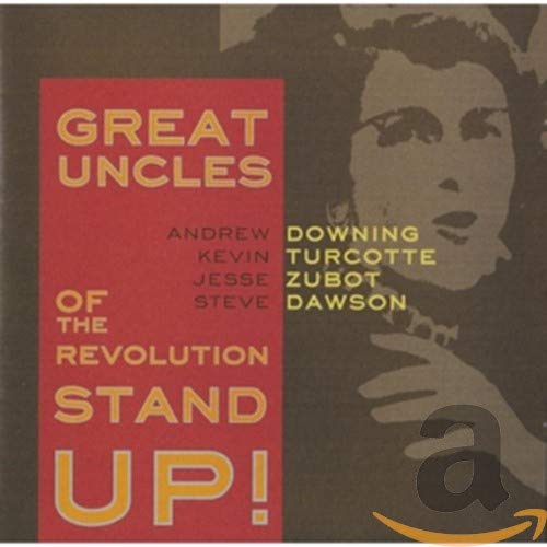 GREAT UNCLES OF THE REVOLUTION - GREAT UNCLES OF THE REVOLUTION STAND UP! (CD)