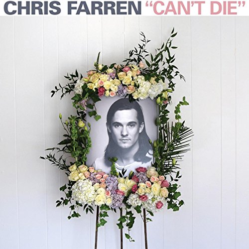 FARREN, CHRIS - CAN'T DIE (VINYL)